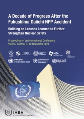 A Decade of Progress After the Fukushima Daiichi NPP Accident -  Iaea