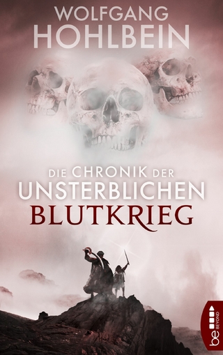 Die Chronik der Unsterblichen - Blutkrieg - Wolfgang Hohlbein