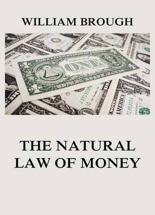 The Natural Law of Money - William Brough