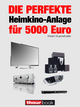 Die perfekte Heimkino-Anlage für 5000 Euro