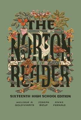The Norton Reader - Melissa A. Goldthwaite; Joseph Bizup; Anne Fernald