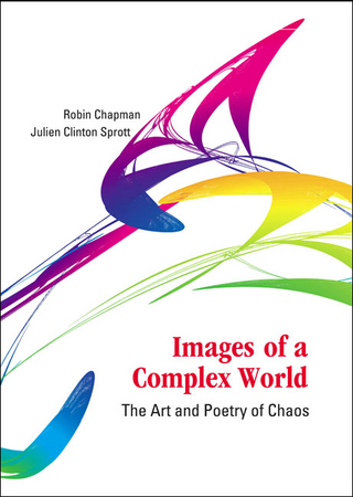 Images Of A Complex World: The Art And Poetry Of Chaos (With Cd-rom) - Robin S Chapman; Julien Clinton Sprott