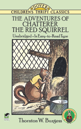 Adventures of Chatterer the Red Squirrel - Thornton W. Burgess