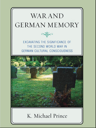 War and German Memory - K. Michael Prince