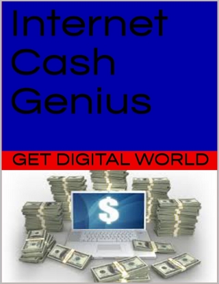 Internet Cash Genius - Get Digital World