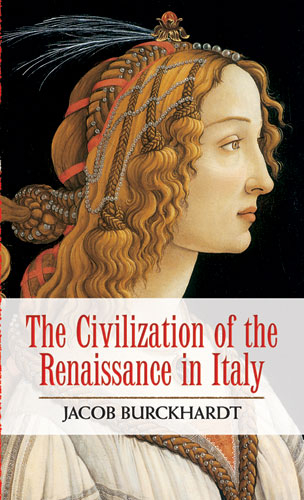 Civilization of the Renaissance in Italy - Jacob Burckhardt