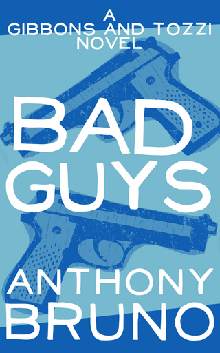 Bad Guys - Anthony Bruno
