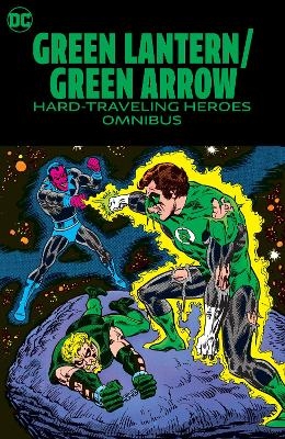 Green Lantern/Green Arrow: Hard Travelin' Heroes Omnibus - Dennis O'Neil, Neal Adams