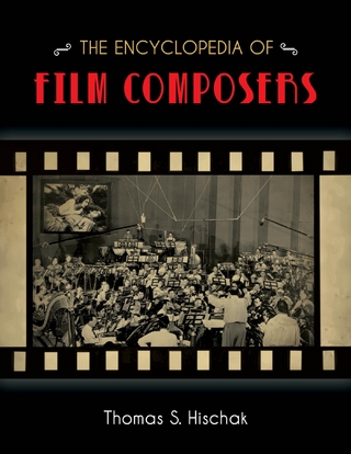 The Encyclopedia of Film Composers - Thomas S. Hischak