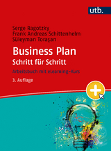 Business Plan Schritt für Schritt - Serge Ragotzky, Frank Andreas Schittenhelm, Süleyman Torasan