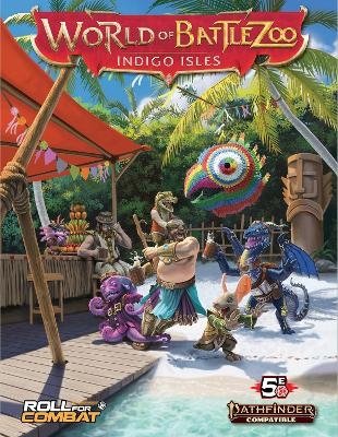 World of Battlezoo: Indigo Isles (Pathfinder 2e) - Stephen Glicker, Vanessa Hoskins, Grady Wang, Paul Hughes