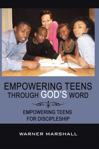 Empowering Teens Through God?S Word! - Warner Marshall