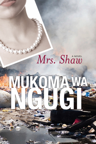 Mrs. Shaw - Mukoma Ngugi
