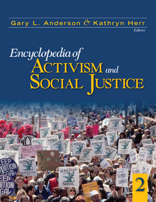 Encyclopedia of Activism and Social Justice - Gary Anderson; Kathryn G. Herr