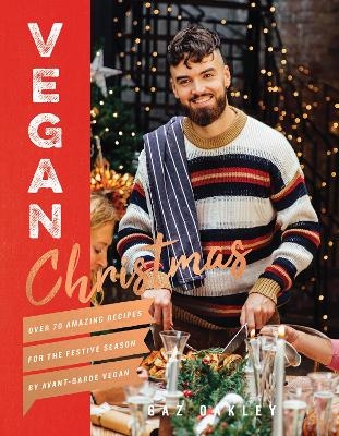 Vegan Christmas - Gaz Oakley