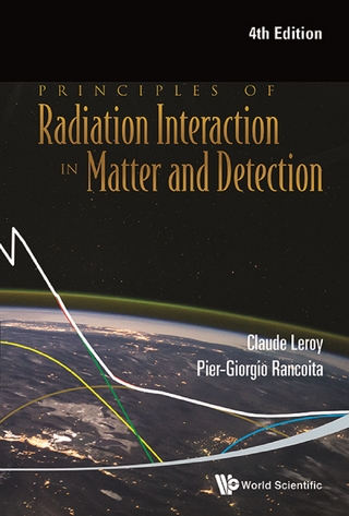 Principles Of Radiation Interaction In Matter And Detection (4th Edition) - Pier-Giorgio Rancoita; Claude Leroy
