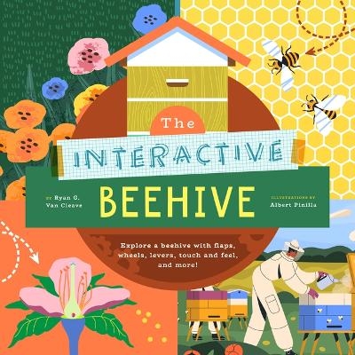 The Interactive Beehive - Ryan G Van Cleave