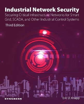 Industrial Network Security - Eric D. Knapp