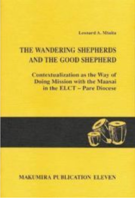 The Wandering Shepherds and the Good Shepherd - Leonard A Mtaita