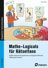 Mathe-Logicals für Rätselfans - 3./4. Klasse - Anne Scheller