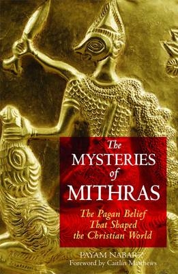Mysteries of Mithras - Payam Nabarz