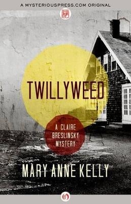 Twillyweed - Mary Anne Kelly