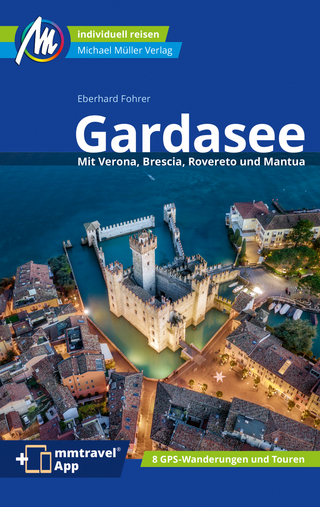 Gardasee mit Verona, Brescia, Rovereto und Mantua - Eberhard Fohrer