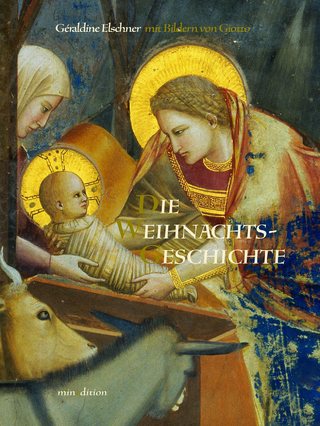 Die Weihnachtsgeschichte - Géraldine Elschner; Giotto di Bondone