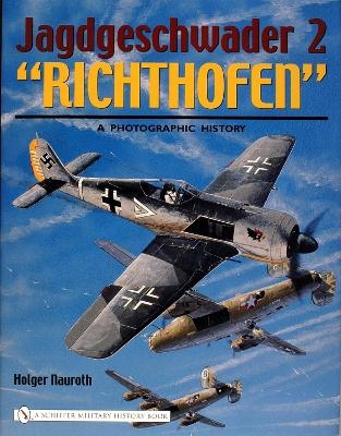 Jagdgeschwader 2 "Richthofen": - Holger Nauroth