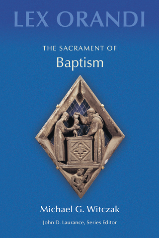 Sacrament of Baptism - Michael G. Witczak