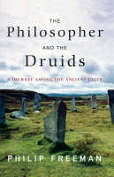 Philosopher and the Druids - Philip Freeman