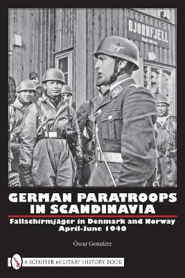 German Paratroops in Scandinavia - Óscar González