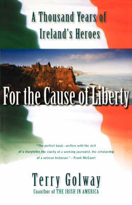 For the Cause of Liberty - Terry Golway