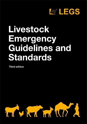 Livestock Emergency Guidelines and Standards 3rd edition -  LEGS