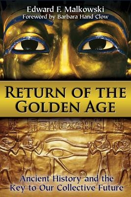 Return of the Golden Age - Edward F. Malkowski
