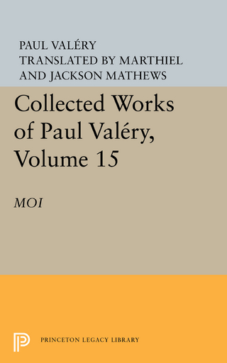 Collected Works of Paul Valery, Volume 15: Moi - Paul Valéry; Jackson Mathews