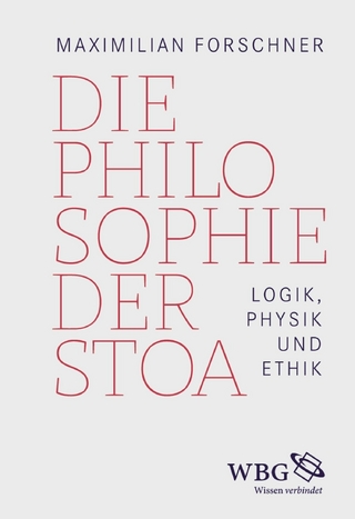 Die Philosophie der Stoa - Maximilian Forschner