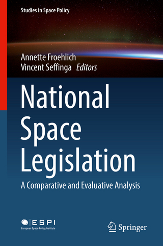 National Space Legislation - Annette Froehlich; Vincent Seffinga