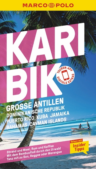 Karibik, Große Antillen, Dominikanische Republik, Puerto Rico, Kuba, Jamaika, Bahamas, Cayman Islands - Gesine Froese; Karl Teuschl; Irmeli Tonollo