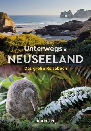 Unterwegs in Neuseeland - KUNTH Verlag