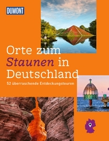 Orte zum Staunen in Deutschland - Renate Nöldeke, Melanie Wolfmeier, Nadine Ormo