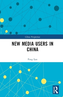 New Media Users in China - Peng Lan