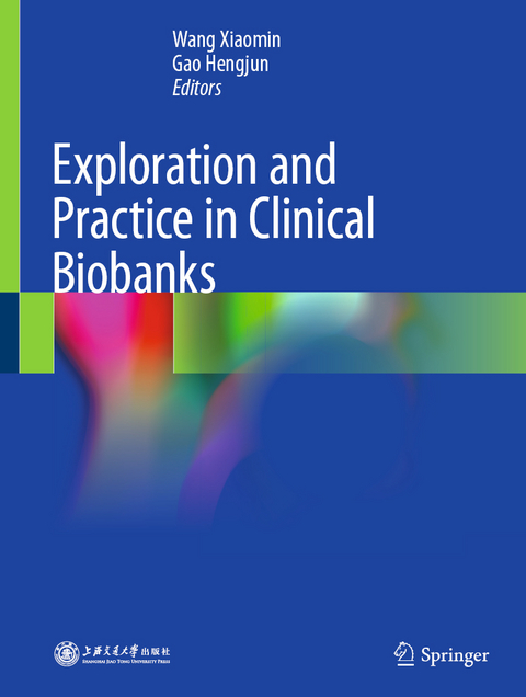 Exploration and Practice in Clinical Biobanks - 