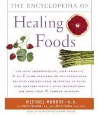 Encyclopedia of Healing Foods - Michael T. Murray; Joseph Pizzorno
