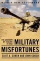 Military Misfortunes - Eliot A. Cohen
