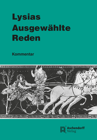 Ausgewählte Reden (I. VII. XII. XVI. XXII. XXIV) - Lysias Lysias; Ernst A Kirfel