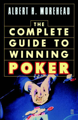 Complete Guide to Winning Poker -  Albert H. Morehead