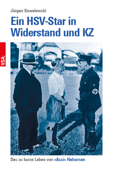 Ein HSV-Star in Widerstand und KZ - Jürgen Kowalewski