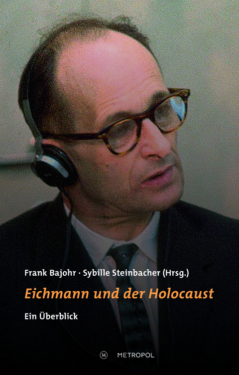 Eichmann und der Holocaust - 