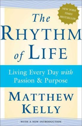Rhythm of Life - Matthew Kelly
